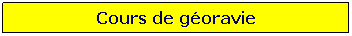 Zone de Texte: Cours de goravie
